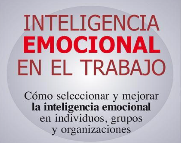 La inteligencia emocional en el trabajo 